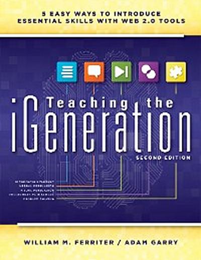 Teaching the iGeneration [Second Edition]