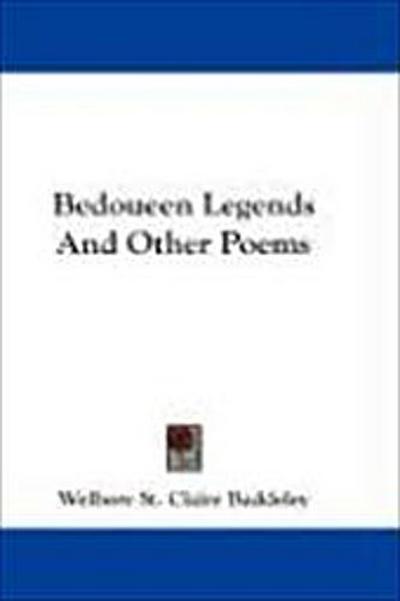 Bedoueen Legends And Other Poems