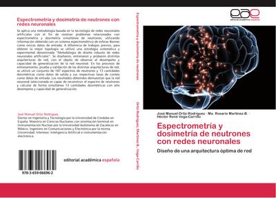 Espectrometría y dosimetría de neutrones con redes neuronales