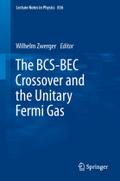 The BCS-BEC Crossover and the Unitary Fermi Gas