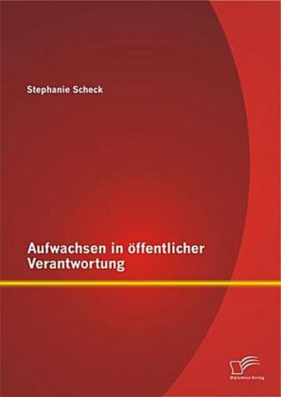 Aufwachsen in öffentlicher Verantwortung