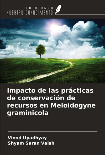 Impacto de las prácticas de conservación de recursos en Meloidogyne graminicola