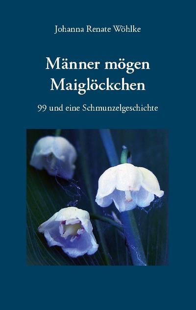 Männer mögen Maiglöckchen