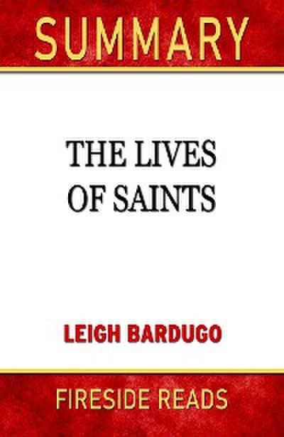 The Lives of Saints by Leigh Bardugo: Summary by Fireside Reads