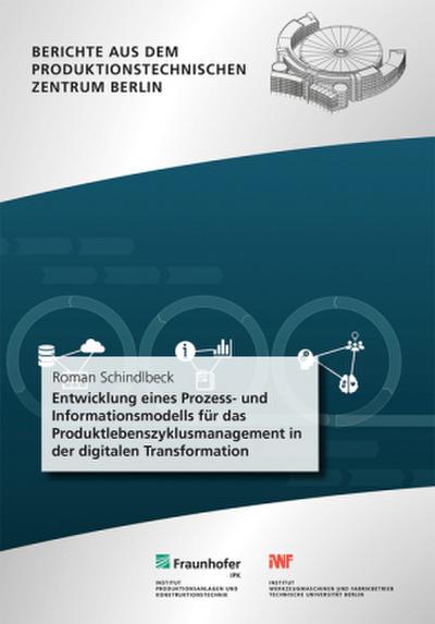 Entwicklung eines Prozess- und Informationsmodells für das Produktlebenszyklusmanagement in der digitalen Transformation.