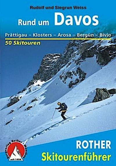 Rother Skitourenführer Rund um Davos