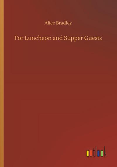 For Luncheon and Supper Guests