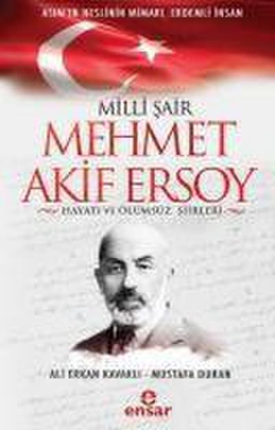 Milli Sair Mehmet Akif Ersoy Hayati ve Ölümsüz Siirleri