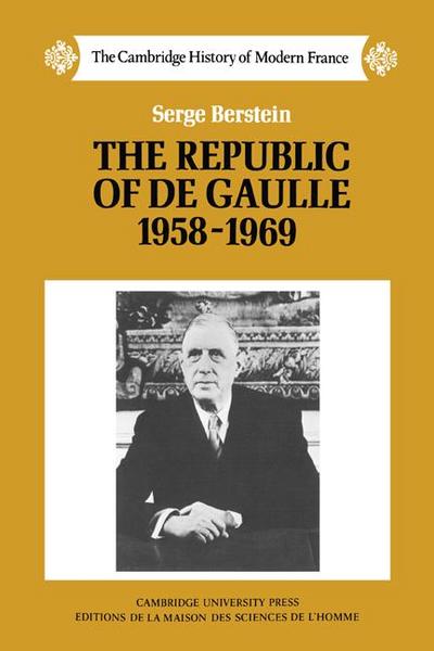 The Republic of de Gaulle 1958 1969