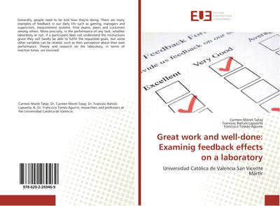 Great work and well-done: Examinig feedback effects on a laboratory