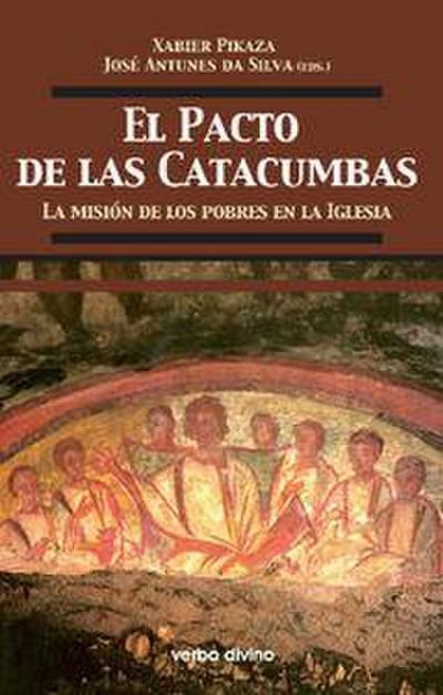 El pacto de las catacumbas : la misión de los pobres en la Iglesia