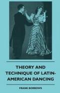Theory And Technique Of Latin-American Dancing