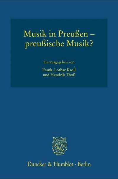 Musik in Preußen - preußische Musik?