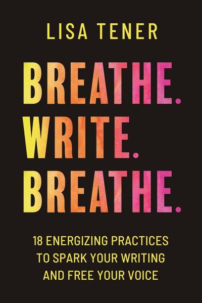Breathe. Write. Breathe.