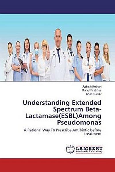 Understanding Extended Spectrum Beta-Lactamase(ESBL)Among Pseudomonas