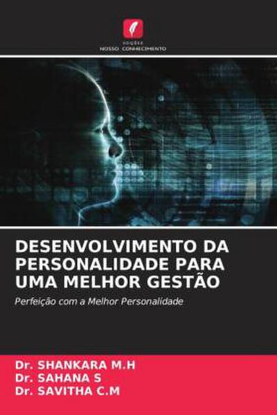 DESENVOLVIMENTO DA PERSONALIDADE PARA UMA MELHOR GESTÃO