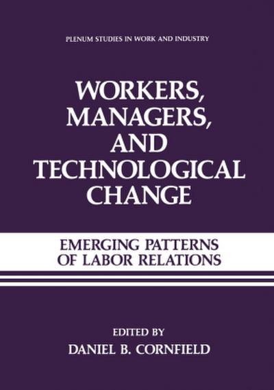 Workers, Managers, and Technological Change