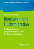Berufswahl und Fluchtmigration