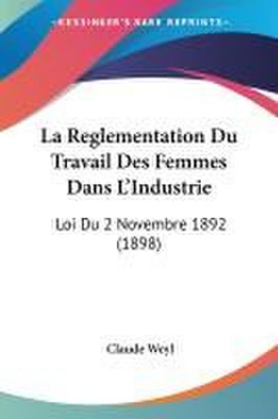 La Reglementation Du Travail Des Femmes Dans L’Industrie