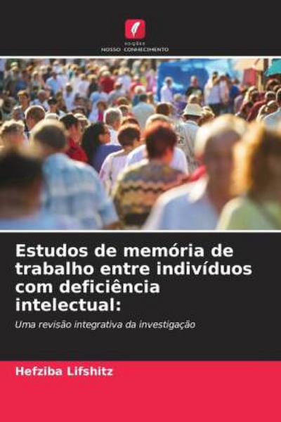 Estudos de memória de trabalho entre indivíduos com deficiência intelectual: