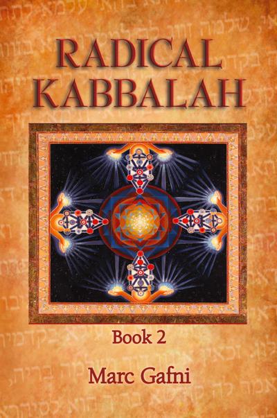 Radical Kabbalah Book 2