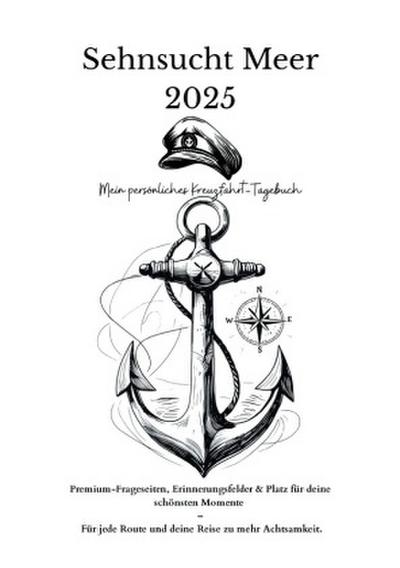 Sehnsucht Meer 2025 Mein persönliches Kreuzfahrt-Tagebuch