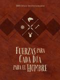 Fuerzas para cada día para el hombre