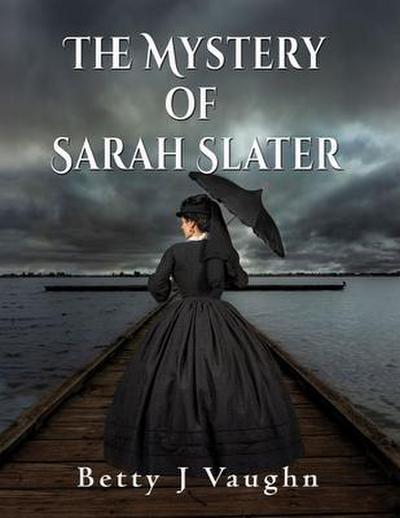 The Mystery of Sarah Slater