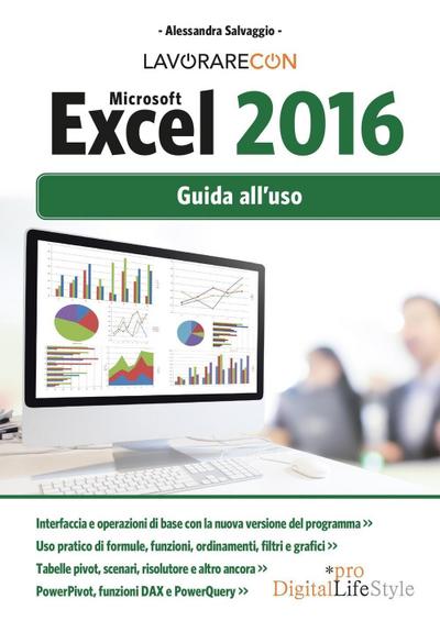 Lavorare con Microsoft Excel 2016. Guida all’uso