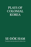 Plays of Colonial Korea