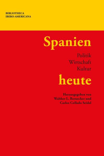 Spanien heute : Politik, Wirtschaft, Kultur