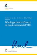 Développements récents en droit commercial VIII