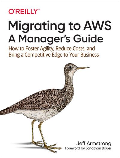 Migrating to Aws: A Manager’s Guide