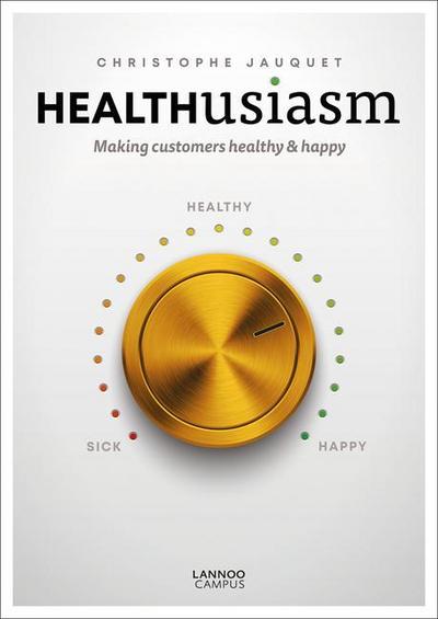 Healthusiasm: Making Customers Healthy & Happy