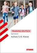 STARK Deutsch 5./6. Klasse - Training Gymnasium - Aufsatz