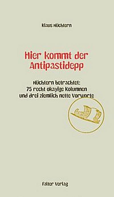 Hier kommt der Antipastidepp