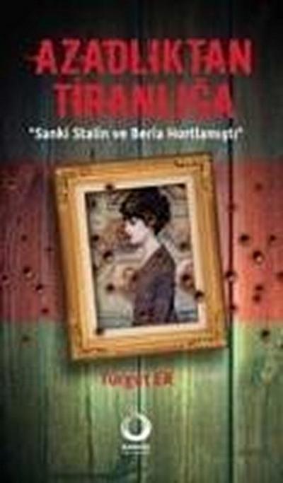 Azadliktan Tiranliga