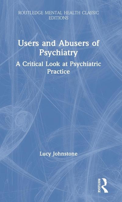 Users and Abusers of Psychiatry