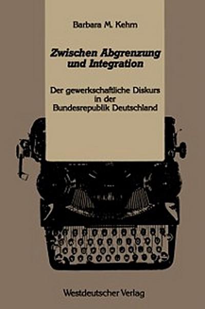 Zwischen Abgrenzung und Integration