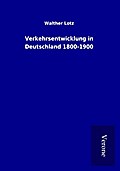 Verkehrsentwicklung in Deutschland 1800-1900