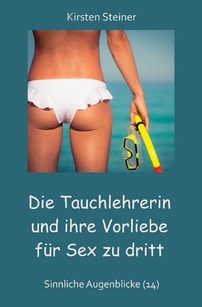 Die Tauchlehrerin und ihre Vorliebe für Sex zu dritt