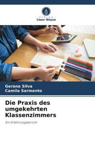 Die Praxis des umgekehrten Klassenzimmers