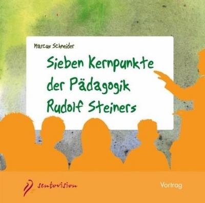 Sieben Kernpunkte der Pädagogik Rudolf Steiners, 1 Audio-CD