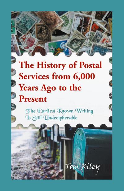 The History of Postal Services from 6,000 Years Ago to the Present