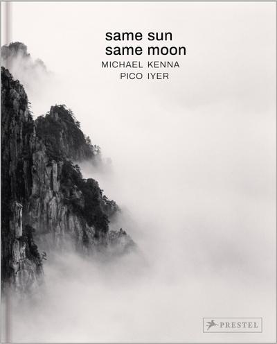 Michael Kenna, Pico Iyer: Same Sun Same Moon