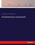Die Gedichte Ossians neuverdeutscht