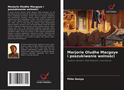 Marjorie Oludhe Macgoye i poszukiwanie wolno¿ci