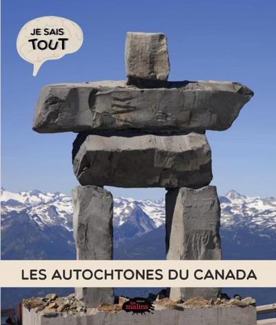 Je sais tout: Les autochtones du Canada