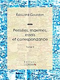 Pensées, maximes, essais et correspondance
