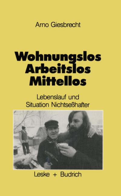 Wohnungslos - arbeitslos - mittellos